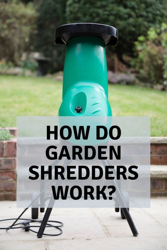 how do garden shredders work