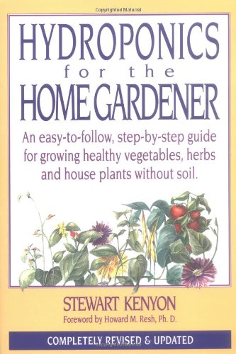 Hydroponics for Home Gardener: Completely Revised and Updated