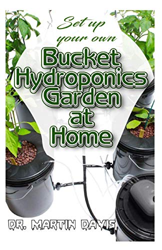 Set Up your own Bucket Hydroponics Garden at Home
