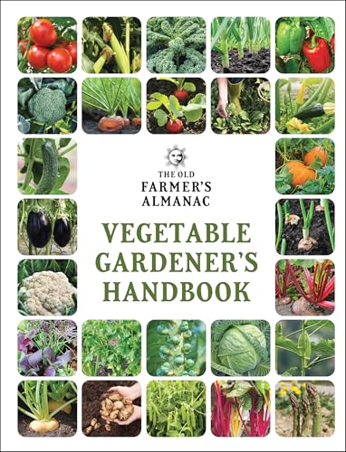 The Old Farmer’s Almanac Vegetable Gardenerโs Handbook