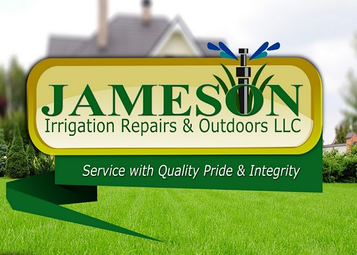 Jameson Irrigation Repairs & Outdoors, LLC